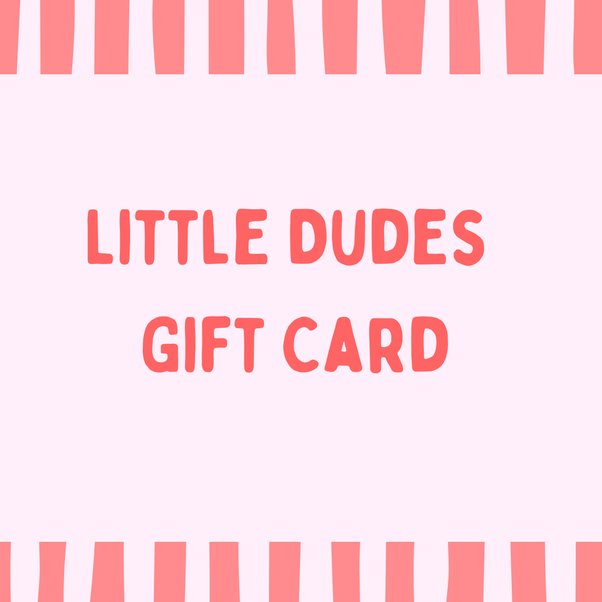 CARTE cadeau Little Dudes