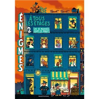 Enigmes à tous les étages - Les douze mauvais coups de minuit Tome 2