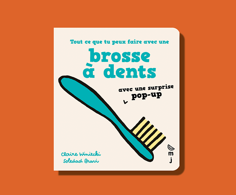 Livre Tout ce que tu peux faire avec une brosse à dents — couverture