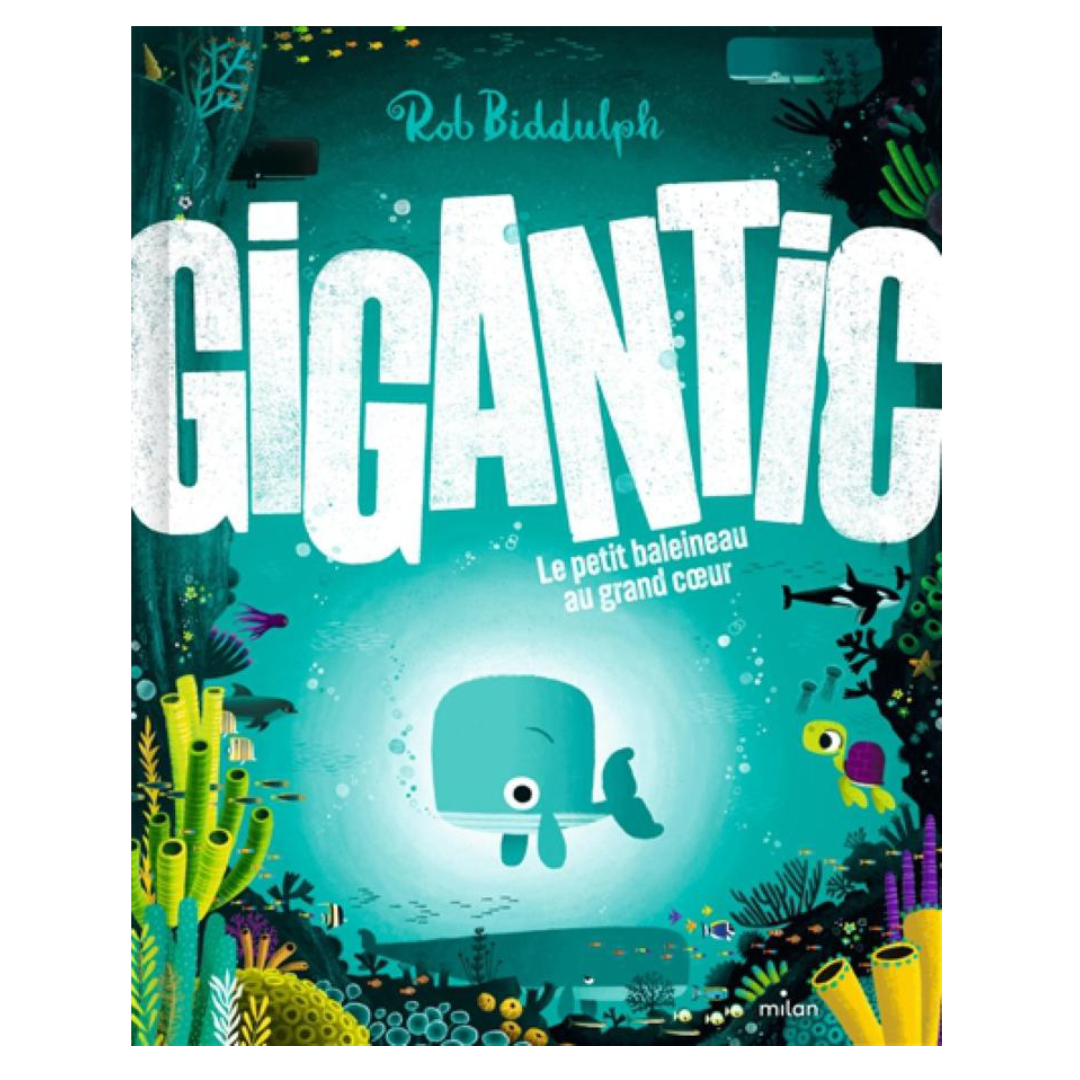 BOOK GIGANTIC – THE LITTLE WHALE WITH A BIG HEART