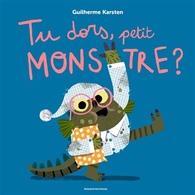 Livre " Tu dors petit monstre "