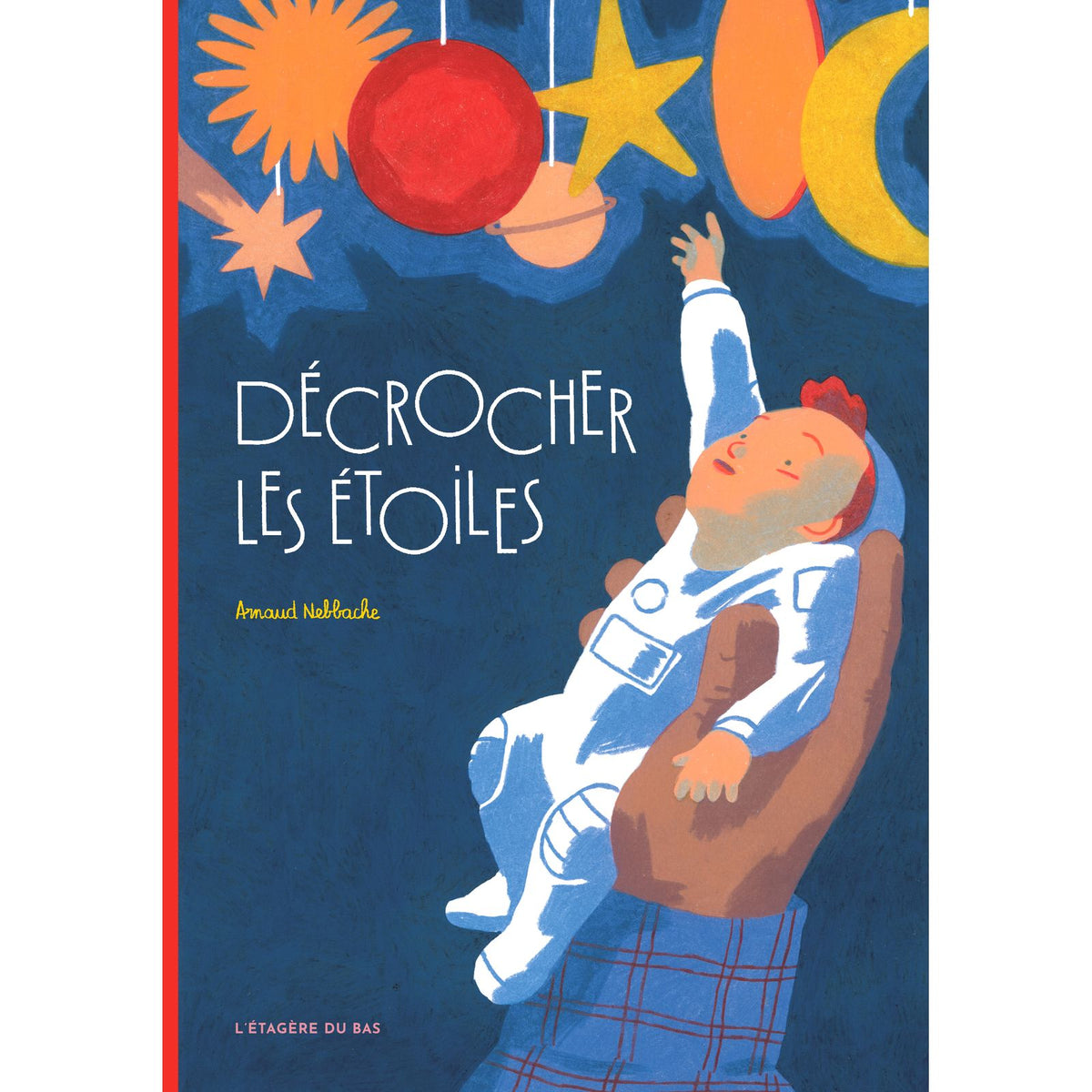 Livre Décrocher les étoiles - L'Étagère du bas
