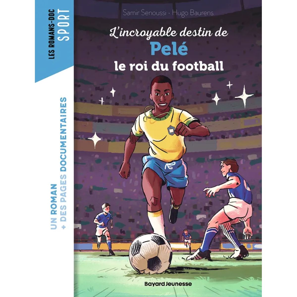 Livre roman doc Bayard Pelé — enfant Little Dudes