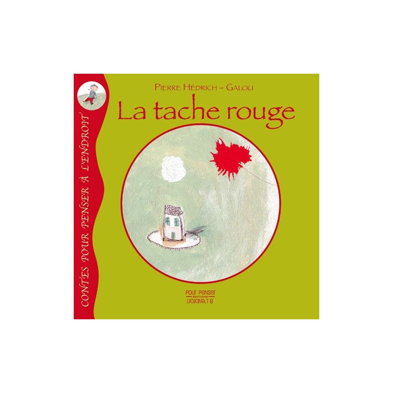 Livre enfant éditions pour penser Livre La tâche rouge